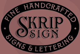 Skrip Sign - Fine Handcrafted Signs and Lettering